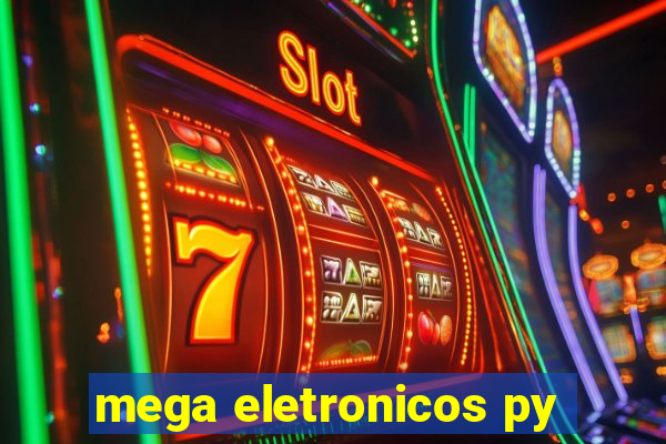 mega eletronicos py